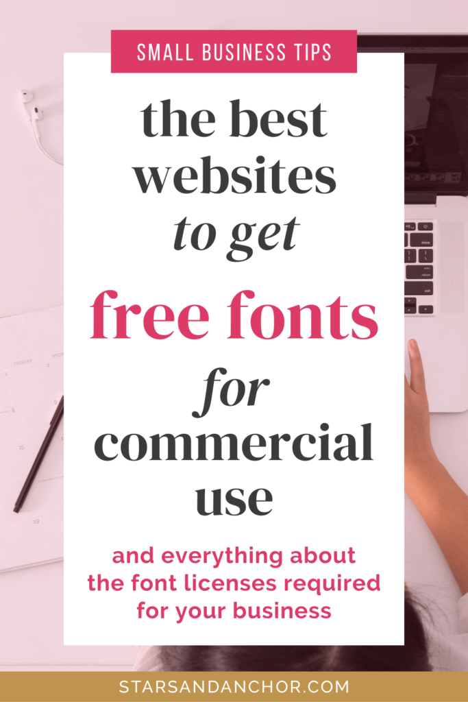 Someone at a desk on their laptop, with text over it that says, "small business tips: the best websites to get free fonts for commercial use, and everything about the font licenses required for your business."