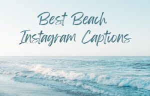 The ocean with text over it saying Best Beach Instagram Captions.