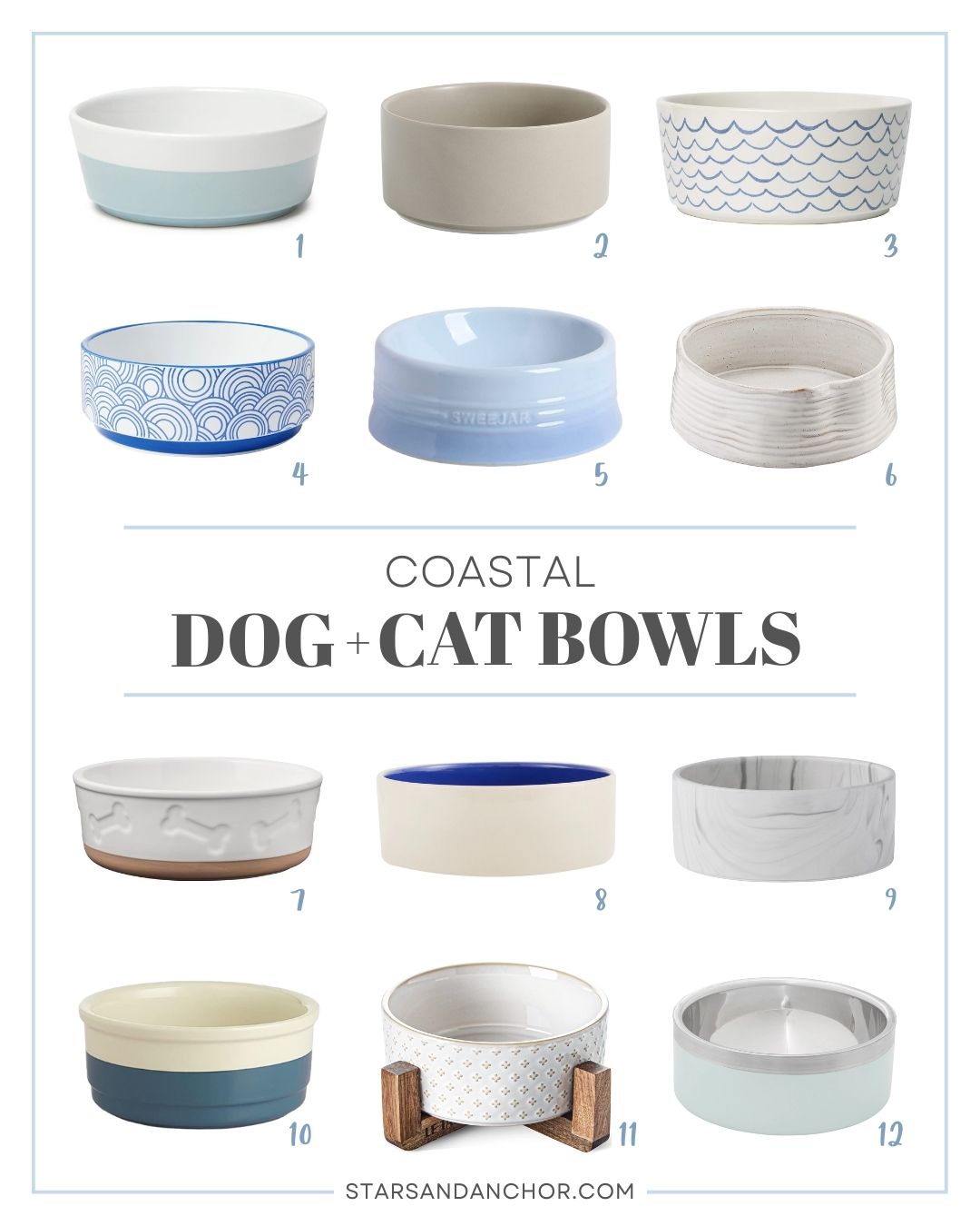 12 different dog bowls in white, sand, and blue hues, with text that says, Coastal Dog and Cat Bowls. From Stars & Anchor dot com.