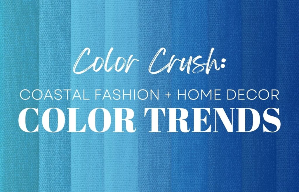 Numerous rolls of fabric in varying shades of blue, with a text overlay that reads, Color Crush: Coastal Fashion and Home Decor Color Trends