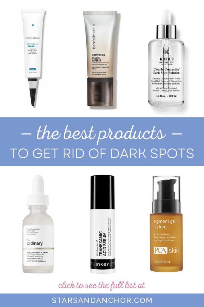 6 product bottles that are used for getting rid of dark spots, with text overlay that says, "the best products to get rid of dark spots. From Stars and Anchor dot com.
