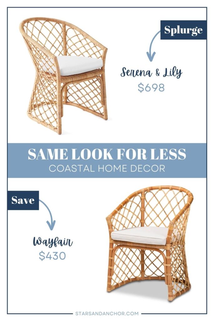 This is a graphic called, "Same Look for Less: Coastal Home Decor." It shows two rattan dining chairs that look similar and lists the stores they're from and the price. The first item is labeled, "Splurge: Serena and Lily, $698." The second item is labeled, "Save: Wayfair, $430." From Stars and Anchor dot com.