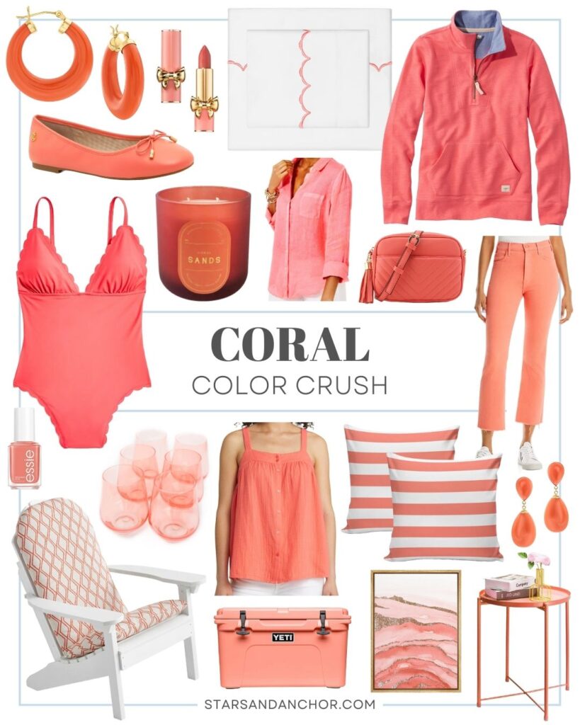 A collage with the text, "Coral Color Crush, from Stars and Anchor dot com," with numerous items in the color coral, including shirts, a swimsuit, jeans, earrings, flats, lipstick, nail polish, throw pillows, bed sheets, a purse, a cooler, a chair cushion, wall art, a side table, a candle, and stemless wine glasses.