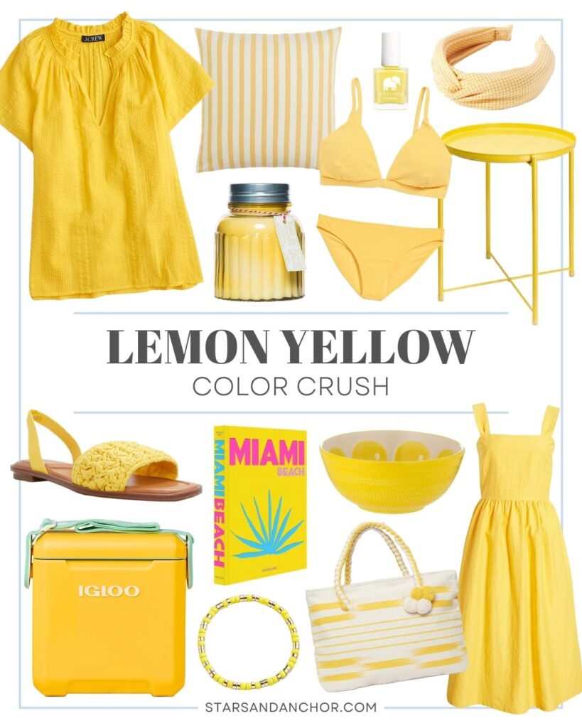 A collage with the text, "Lemon Yellow Color Crush, from Stars and Anchor dot com," with numerous items in the color yellow, including a shirt, a swimsuit, a candle, a throw pillow, nail polish, a headband, a side table, sandals, a cooler, a book titled Miami Beach, a bracelet, a serving bowl, a tote bag, and a dress.