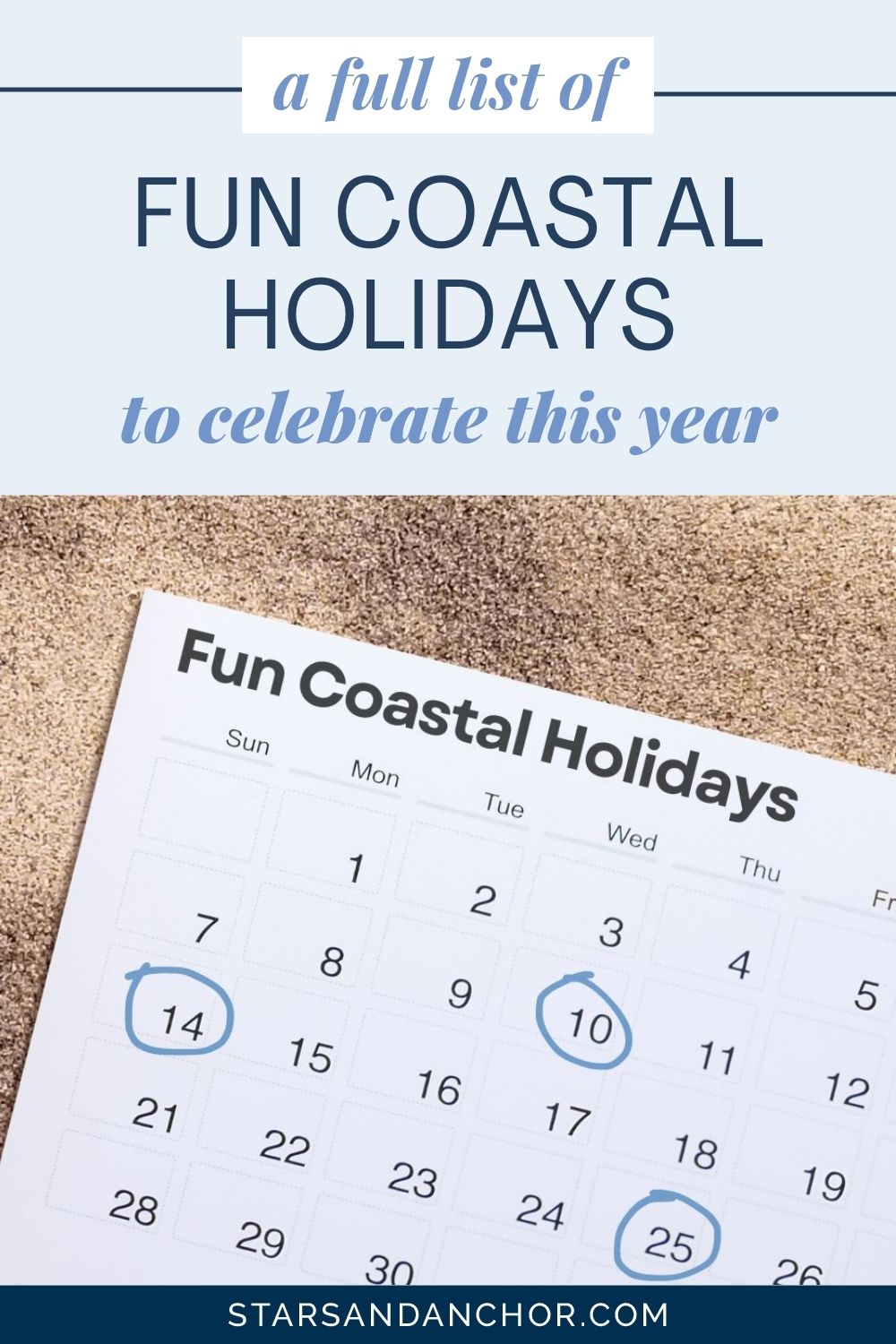 A graphic that reads, "a full list of fun coastal holidays to celebrate this year" with an image of a calendar in the sand.