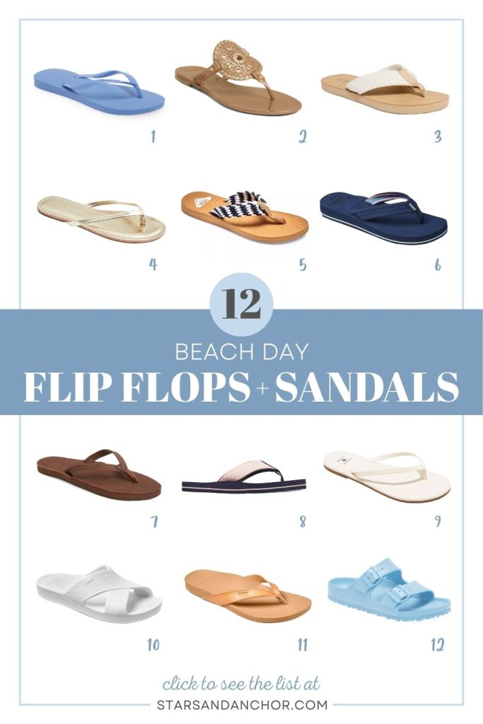 A collage of 12 pairs of women's flip flops and sandals in the colors blue, gold, white, brown, navy, and pink, with text that reads, "12 beach day flip flops and sandals. Click to see the list at Stars and Anchor dot com."