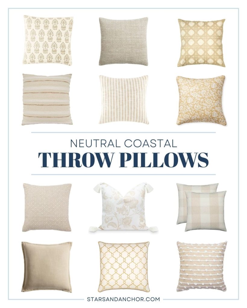 A collage containing 12 neutral-colored throw pillows with varying patterns, and the text "Neutral Coastal Throw Pillows" and the web address Stars and Anchor dot com.