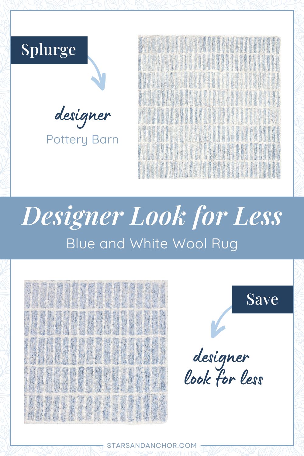 This is a graphic called, "Designer Look for Less: Blue and White Wool Area Rug." It shows two wool rugs with a blue and white rectangular grid pattern that look similar. The first item is labeled, Splurge: designer, Pottery Barn. The second item is labeled, Save: designer look for less.