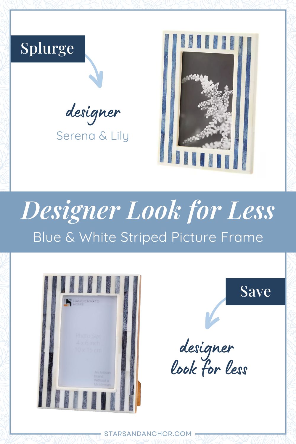 This is a graphic called, "Designer Look for Less: Blue & White Striped Picture Frame." It shows two blue and white striped picture frames that look similar. The first item is labeled, Splurge: designer, Serena & Lily. The second item is labeled, Save: designer look for less.