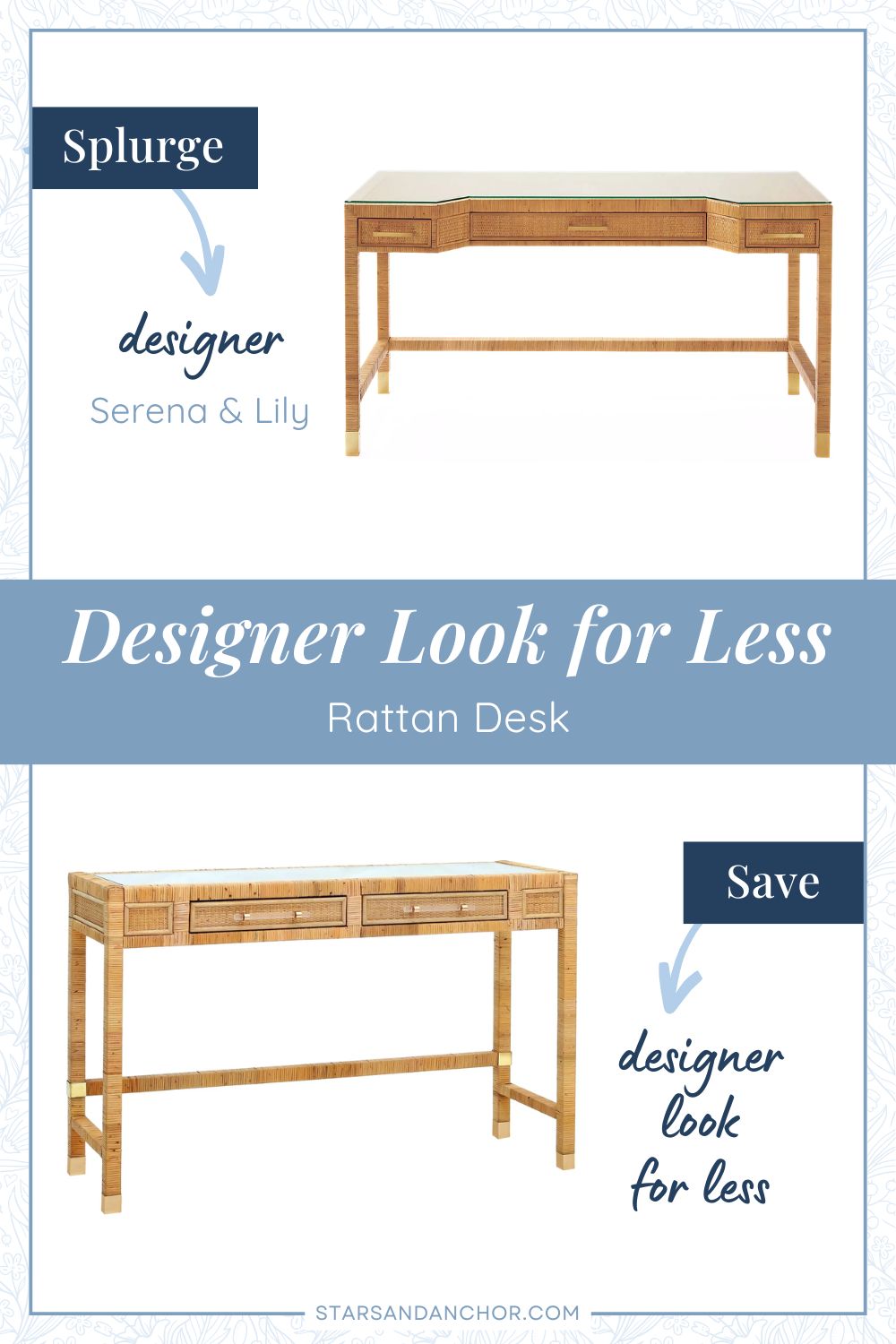 This is a graphic called, "Designer Look for Less: Rattan Desk." It shows two rattan desks that look similar. The first item is labeled, Splurge: designer, Serena & Lily. The second item is labeled, Save: designer look for less.