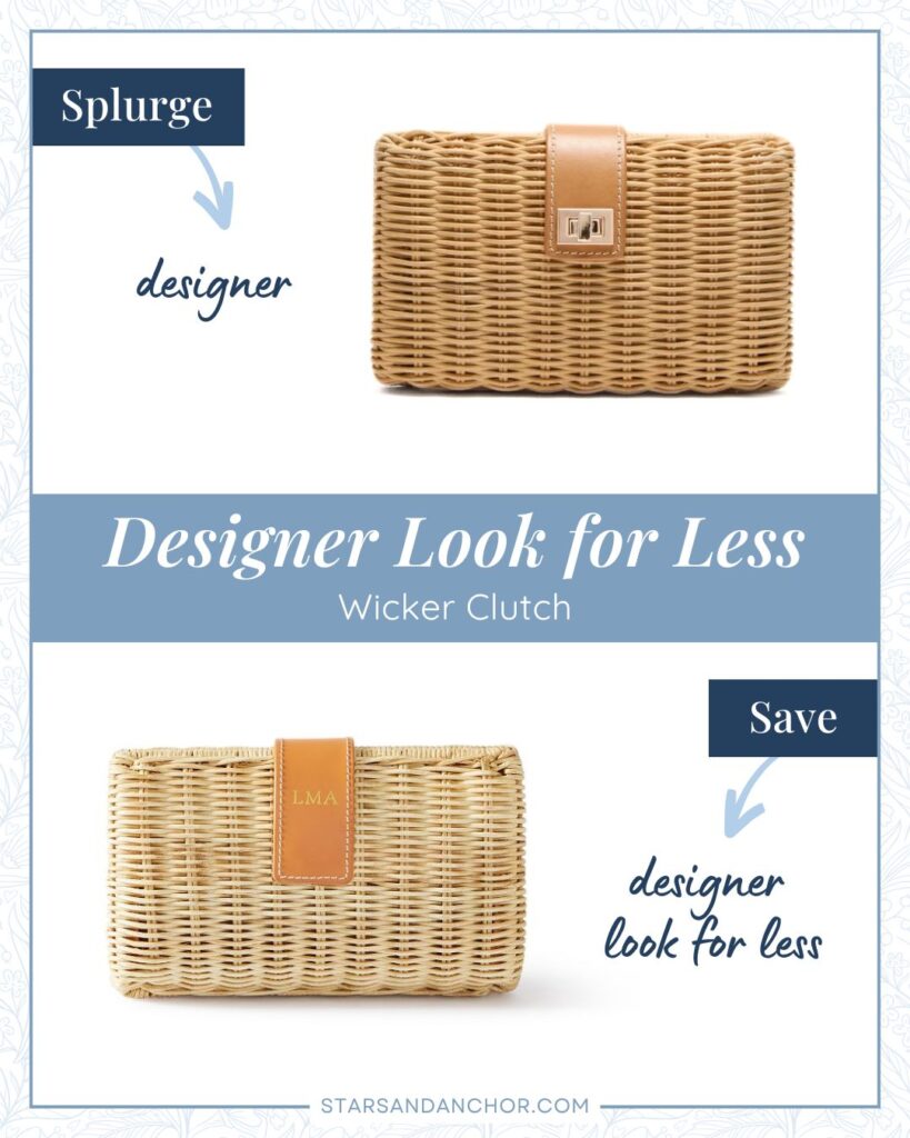 This is a graphic called, "Designer Look for Less: Coastal Fashion." It shows two tan wicker clutches with camel leather-style clasps that look similar. The first item is labeled, "Splurge, designer." The second item is labeled, "Save, designer look for less." From Stars & Anchor dot com.